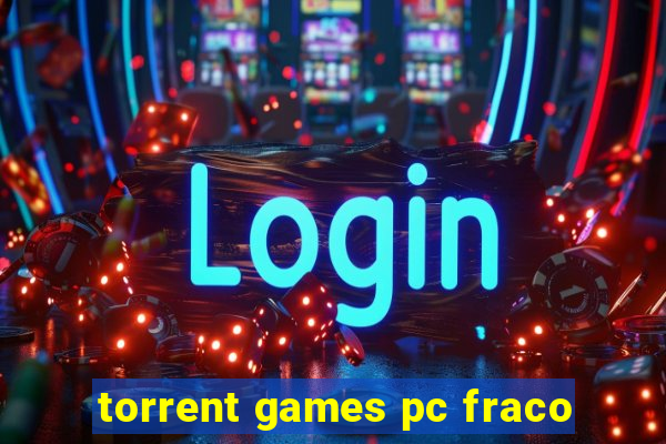 torrent games pc fraco